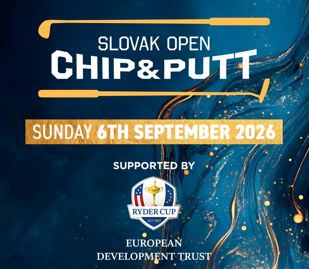 Slovak Open Chip & Putt 2026, supported by the Ryder Cup European Development Trust